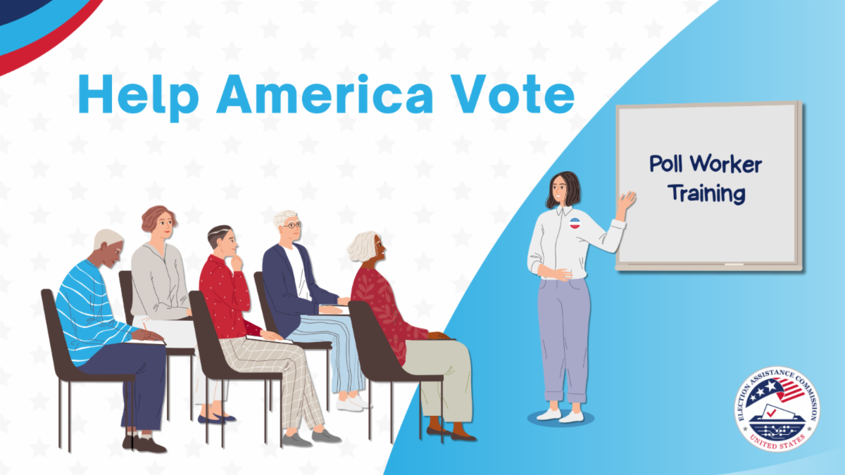 Help America Vote, Become a Poll Worker